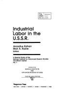 Industrial labor in the U.S.S.R by Industrial Labor in the USSR (Conference) (1977 Kennan Institute for Advanced Russian Studies)