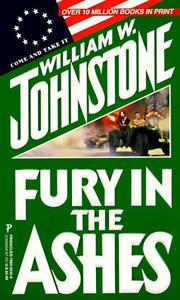 Cover of: Fury In The Ashes by William W. Johnstone