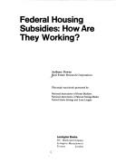 Cover of: Federal housing subsidies: how are they working?