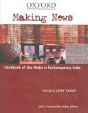 Cover of: Making News: Handbook of the Media in Contemporary India