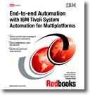 Cover of: End-to-end automation with IBM Tivoli system automation for multiplatforms