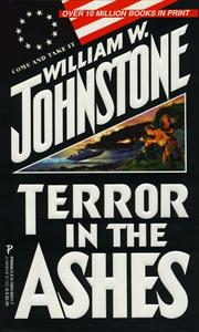Cover of: Terror In The Ashes by William W. Johnstone