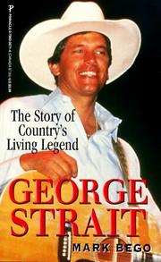 Cover of: George Strait: The Story of Country's Living Legend: The Story of Country's Living Legend