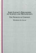 Cover of: John Locke's philosophy of science and metaphysics by Mashhad Al-ʻAllāf