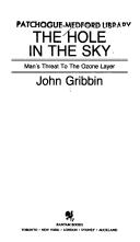 Cover of: The hole in the sky: man's threat to the ozone layer