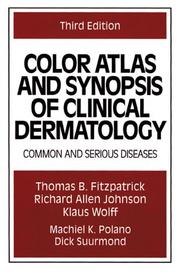 Cover of: Color atlas and synopsis of clinical dermatology: common and serious diseases