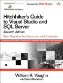 Cover of: Hitchhiker's guide to Visual studio and SQL server by William R. Vaughn