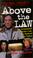 Cover of: Above The Law