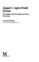 Cover of: Japan's agro-food sector: the politics and economics of excess protection