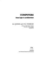 Cover of: Computers: from logic to architecture