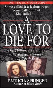 Cover of: A love to die for by Patricia Springer