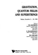 Cover of: Gravitation, quantum fields and superstrings: Madras, December 4-24, 1986