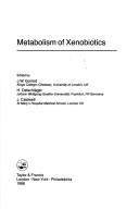 Metabolism of xenobiotics by H. Oelschläger, John W. Gorrod, H. Oelschlager