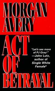 Cover of: Act of betrayal by Morgan Avery