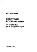 Cover of: Strategia rozwoju gmin: na przykładzie gmin przygranicznych