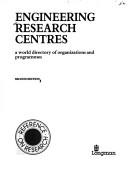 Cover of: Engineering Research Centres: A World Directory of Organizations and Programmes (Longman Reference on Research Series)