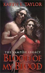 Cover of: Blood of my blood by Karen E. Taylor