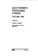 Cover of: Electronics packaging forum by edited by James E. Morris.