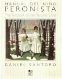 Cover of: Manual del Nino Peronista / The Textbook of the Peronist Child (Colección Lavistagorda)