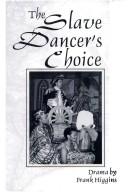Cover of: Slave Dancer's Choice