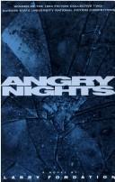 Cover of: Angry Nights | Larry Fondation