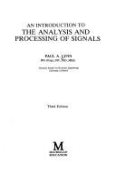 An introduction to the analysis and processing of signals by Paul A. Lynn
