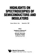 Cover of: Highlights on spectroscopies of semiconductors and insulators by Adalberto Balzarotti, Giorgio Guizzetti