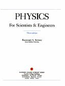 Cover of: Physics for scientists and engineers by Raymond A. Serway, Raymond A. Serway
