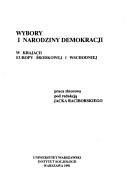 Cover of: Wybory i narodziny demokracji w krajach Europy Środkowej i Wschodniej