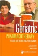 Cover of: Geriatric pharmacotherapy: a guide for the helping professional