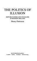 Cover of: The politics of illusion by Henry Patterson