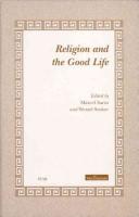 Cover of: Religion and the good life
