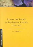 Priests and people in pre-famine Ireland, 1780-1845 by S. J. Connolly