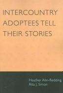 Cover of: Intercountry adoptees tell their stories
