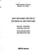 Cover of: Diccionario Tecnico: ingles-espagnol, espagnol-ingles : English to Spanish and Spanish to English Technical Dictionary