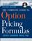 Cover of: The complete guide to option pricing formulas