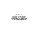 Cover of: Staffing of Nuclear Power Plants and the Recruitment, Training and Authorization of Operating Personnel: A Safety Guide (Safety (International Atomic Energy))