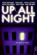 Cover of: Up All Night by Peter Abrahams, Libba Bray, David Levithan, Sarah Weeks, Gene Yang, Patricia Mccormick