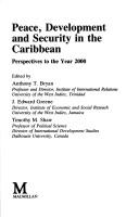Cover of: Peace, development and security in the Caribbean: perspectives to the year 2000