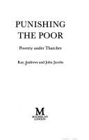 Cover of: Punishing the Poor by Kay Andrews, John Jacobs, Kay Andrews, John Jacobs