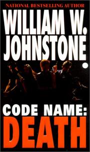 Cover of: Code name--Death by William W. Johnstone