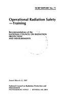 Cover of: Operational radiation safety--training: recommendations of the National Council on Radiation Protection and Measurements.