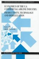 Cover of: Economics of the U.S. Commercial Airline Industry: Productivity, Technology and Deregulation (Transportation Research, Economics and Policy)