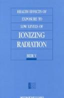 Cover of: Health effects of exposure to low levels of ionizing radiation | 