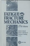 Cover of: Fatigue & Fracture Mechanics (Stp Series No 1296) | Robert S. Piascik