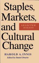 Cover of: Staples, markets, and cultural change: selected essays