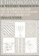 Cover of: Ethnobotany of Western Washington by Erna Gunther