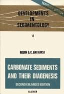 Cover of: Carbonate sediments and their diagenesis by Robin G. C. Bathurst