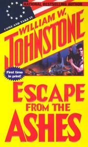 Cover of: Escape from the ashes by William W. Johnstone