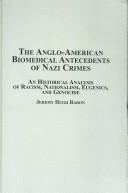 Anglo-american Biomedical Antecedents of Nazi Crimes